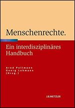 Menschenrechte: Ein interdisziplinares Handbuch [German]