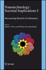 Nanotechnology, Societal Implications: Maximising Benefits for Humanity v. 1
