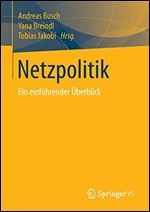 Netzpolitik: Ein einfuhrender Uberblick [German]