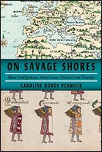 On Savage Shores: How Indigenous Americans Discovered Europe