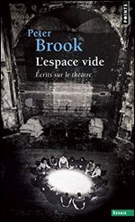 Peter Brook, 'L'espace vide: Ecrits sur le theatre'
