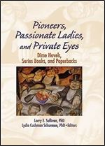 Pioneers, Passionate Ladies, and Private Eyes: Dime Novels, Series Books, and Paperbacks