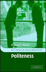 Politeness (Key Topics in Sociolinguistics)