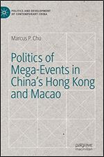 Politics of Mega-Events in China's Hong Kong and Macao