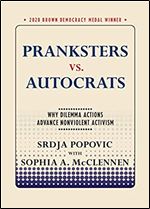 Pranksters vs. Autocrats: Why Dilemma Actions Advance Nonviolent Activism (Brown Democracy Medal)