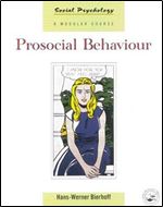 Prosocial Behaviour (Social Psychology: A Modular Course)