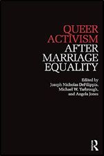 Queer Activism After Marriage Equality