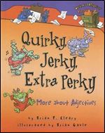 Quirky, Jerky, Extra Perky: More About Adjectives (Words Are Categorical)