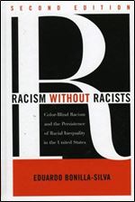 Racism without Racists: Color-Blind Racism and the Persistence of Racial Inequality in the United States, 2nd edition