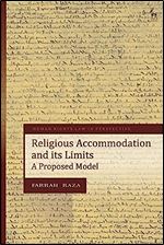 Religious Accommodation and its Limits (Human Rights Law in Perspective)