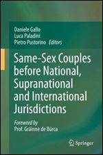 Same-Sex Couples before National, Supranational and International Jurisdictions