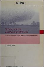 Schets van een beschavingsoffensief: Over normen, normaliteit en normalisatie in Nederland (WRR Verkenningen) (Dutch Edition)