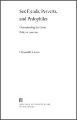 Sex Fiends, Perverts, and Pedophiles: Understanding Sex Crime Policy in America