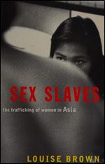 Sex slaves: The trafficking of women in Asia