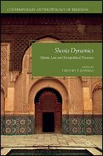 Sharia Dynamics: Islamic Law and Sociopolitical Processes