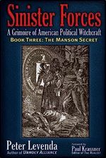 Sinister Forces The Manson Secret: A Grimoire of American Political Witchcraft (Sinister Forces: A Grimoire of American Political Witchcraft (Paperback))