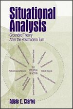 Situational Analysis: Grounded Theory After the Postmodern Turn