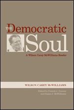 The Democratic Soul: A Wilson Carey McWilliams Reader