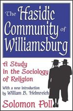 The Hasidic Community of Williamsburg: A Study in the Sociology of Religion