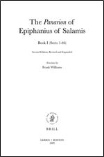 The Panarion of Epiphanius of Salamis: Book 1 (Sects 1-46), 2nd Ed.
