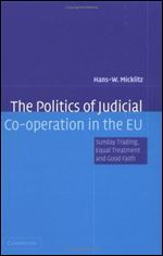 The Politics of Judicial Co-operation in the EU: Sunday Trading, Equal Treatment and Good Faith