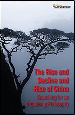 The Rise and Decline and Rise of China: Searching for an Organising Philosophy