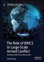 The Role of BRICS in Large-Scale Armed Conflict: Building a Multi-Polar World Order