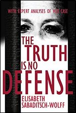 The Truth is No Defense