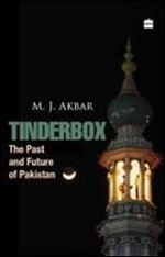 Tinderbox: The Past and Future of Pakistan.