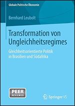 Transformation von Ungleichheitsregimes: Gleichheitsorientierte Politik in Brasilien und Sudafrika [German]