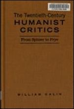 Twentieth-Century Humanist Critics: From Spitzer to Frye (Heritage)
