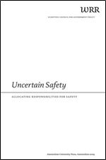 Uncertain Safety: Allocating Responsibilities for Safety (Amsterdam University Press - Wrr Verkenningen)