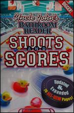 Uncle John's Bathroom Reader Shoots and Scores: Updated & Expanded Edition