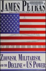 Zionism, Militarism and the Decline of US Power