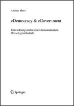 eDemocracy & eGovernment: Entwicklungsstufen einer demokratischen Wissensgesellschaft