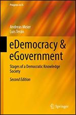 eDemocracy & eGovernment: Stages of a Democratic Knowledge Society.