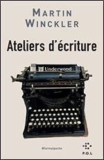 Ateliers d'ecriture: De lexperience a la fiction suivi de Histoires en lair [French]