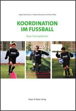 Koordination im Fuball: Neue Trainingsformen [German]