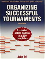 Organizing Successful Tournaments, 4th Edition