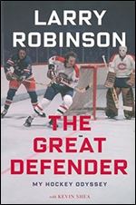 The Great Defender: My Hockey Odyssey