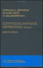 Continuous Univariate Distributions, Vol. 1 (Wiley Series in Probability and Statistics)