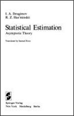 Statistical Estimation: Asymptotic Theory (Stochastic Modelling and Applied Probability)