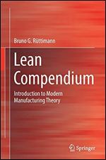 Lean Compendium: Introduction to Modern Manufacturing Theory