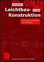 Leichtbau-Konstruktion . Berechnungsgrundlagen und Gestaltung [German]