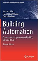 Building Automation: Communication systems with EIB/KNX, LON and BACnet, Second Edition