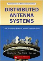 Distributed Antenna Systems: Open Architecture for Future Wireless Communications (Wireless Networks and Mobile Communications)