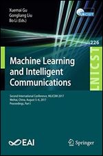 Machine Learning and Intelligent Communications: Second International Conference, MLICOM 2017, Weihai, China, August 5-6, 2017, Proceedings, Part I ... and Telecommunications Engineering)