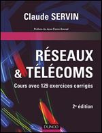 Reseaux & telecoms: Cours avec 129 exercices corriges [French]