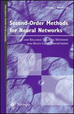 Second-Order Methods for Neural Networks: Fast and Reliable Training Methods for Multi-Layer Perceptrons