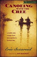 Canoeing with the Cree: 75th Anniversary Edition